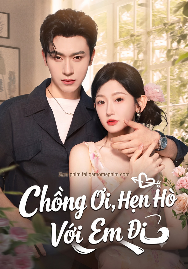 Poster phim Chồng Ơi Hẹn Hò Với Em Đi