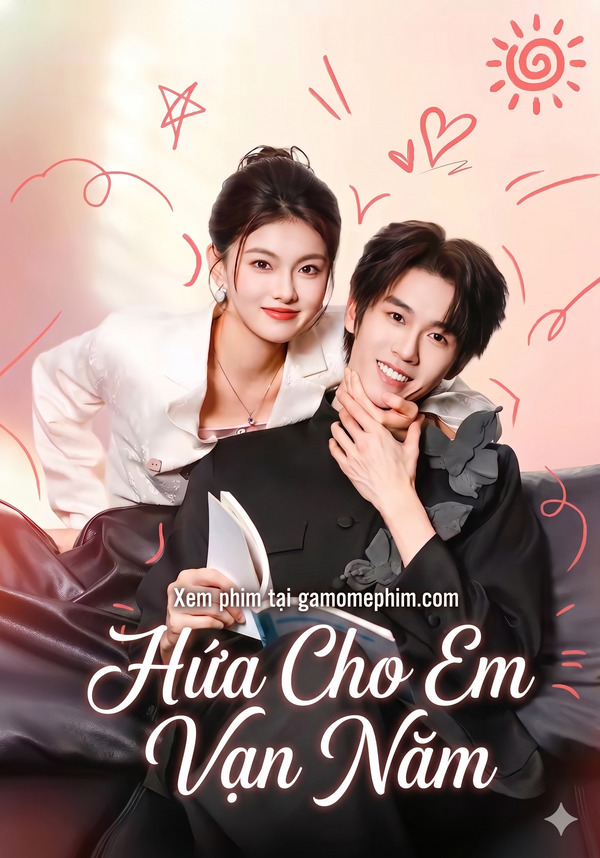 Poster phim Hứa Cho Em Vạn Năm