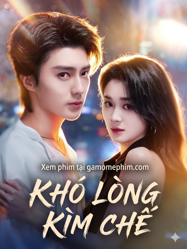Poster phim Khó Lòng Kìm Chế