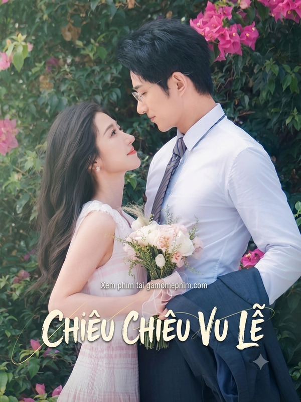 Poster phim Chiêu Chiêu Vu Lễ