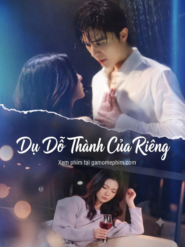 Poster phim Dụ Dỗ Thành Của Riêng