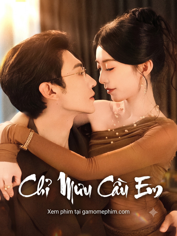 Poster phim Chỉ Mưu Cầu Em