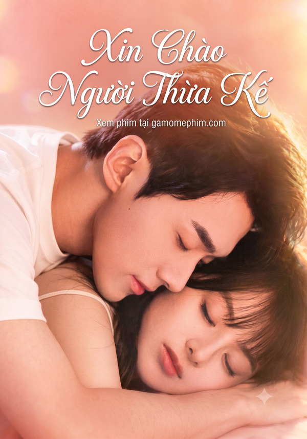 Poster phim Xin Chào Người Thừa Kế