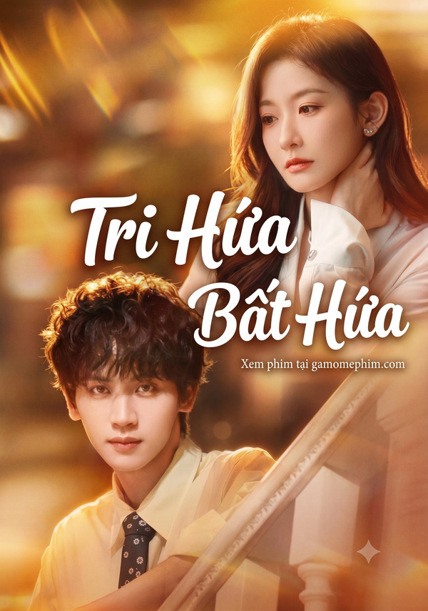 Poster phim Tri Hứa Bất Hứa