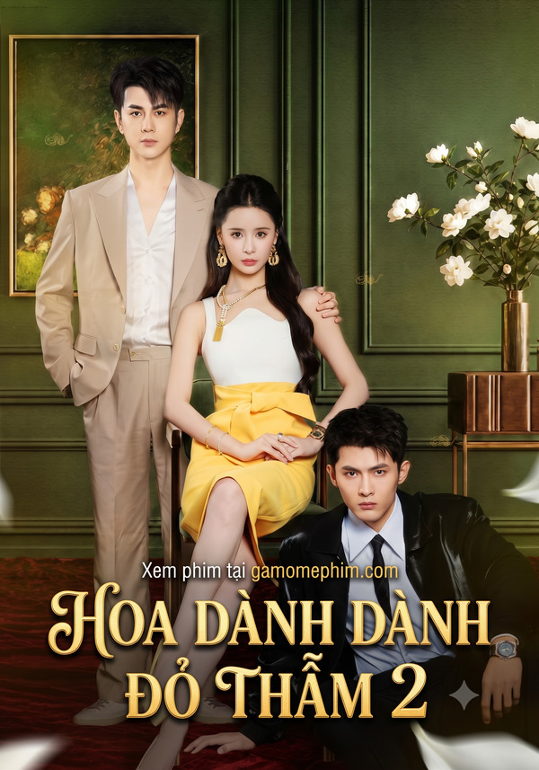 Poster phim Phần 2 - Hoa Dành Dành Đỏ Thẫm (Giáng Sắc Chi Tử 2)