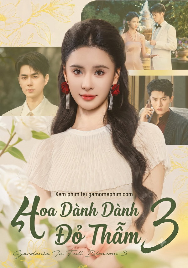Poster phim Phần 3 - Hoa Dành Dành Đỏ Thẫm (Giáng Sắc Chi Tử 3)