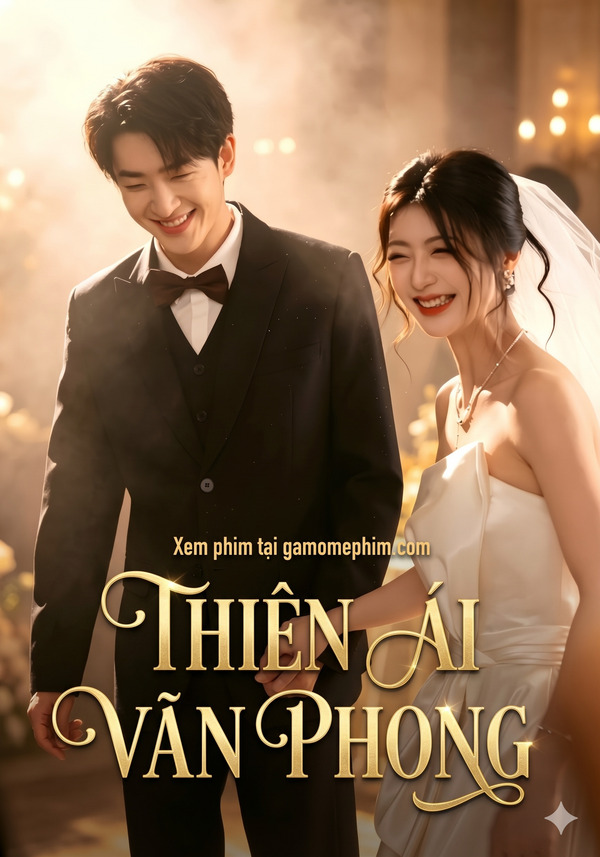 Poster phim Thiên Ái Vãn Phong (Thiên Vị Gió Chiều)