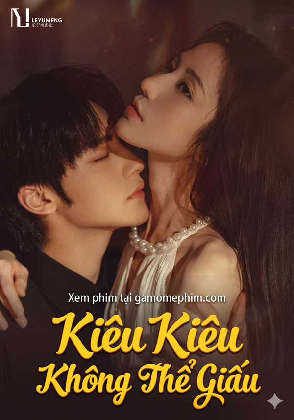Poster phim Kiêu Kiêu Không Thể Giấu